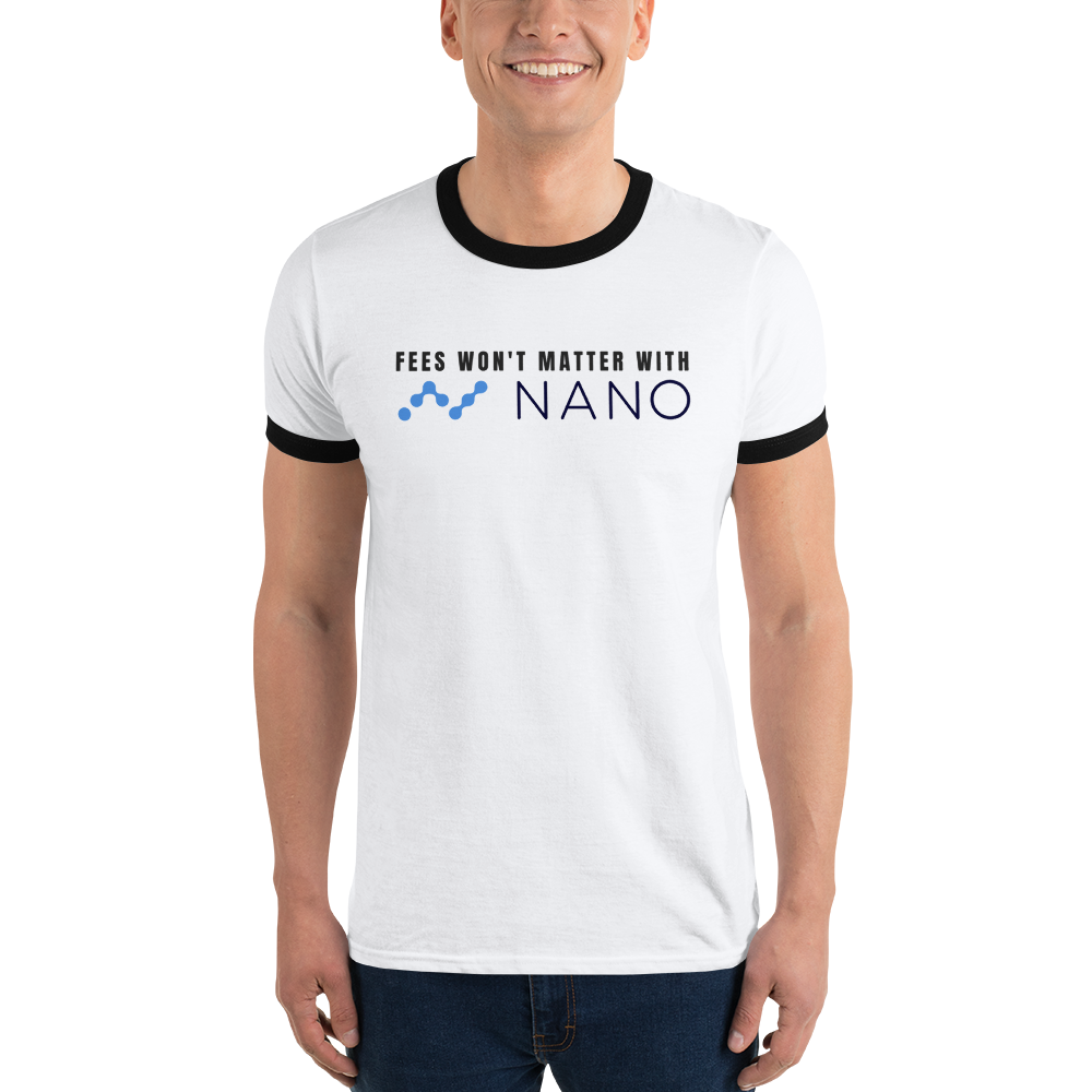 Fees won't matter with Nano – Men’s Ringer T-Shirt TCP1607 White/Black / S Official Crypto  Merch